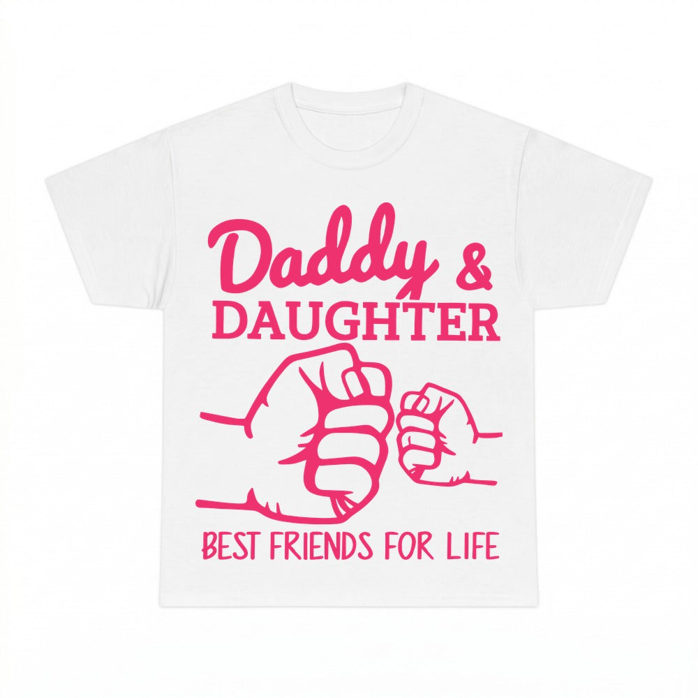 Daddy Daughter Best Friends For Life Shirt - Gildan Unisex Tee